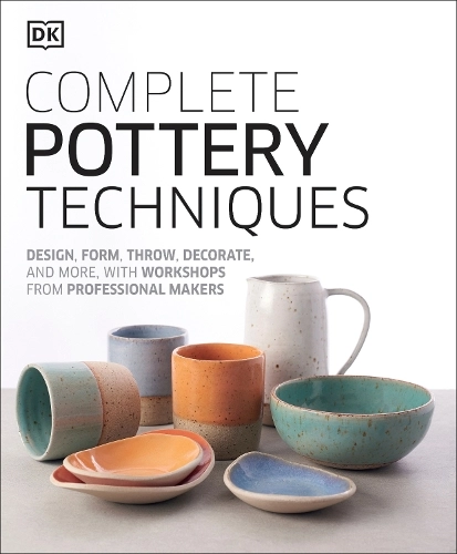 DK Complete Pottery Techniques