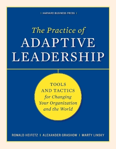 Harvard Business Review Press The Practice Of Adaptive Leadership - 352 Pages