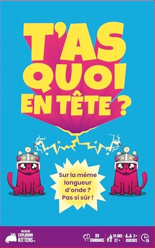 T'AS Quoi en TÊTE ? (French)