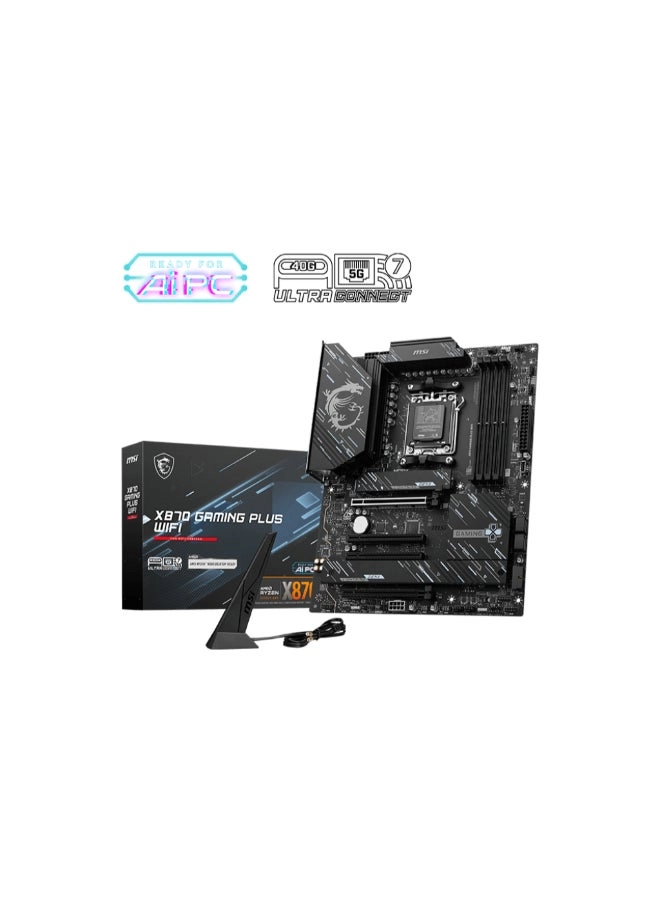 X870 GAMING PLUS WIFI - AM5 Socket Wi-Fi 7