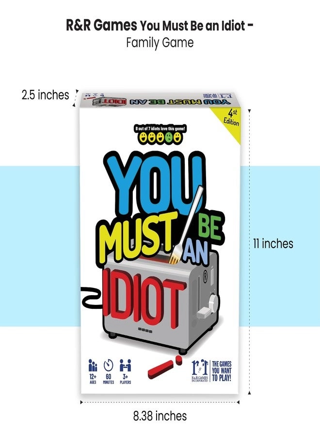 You Must Be an Idiot - Ages 10+