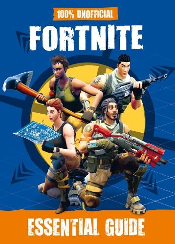 Epic Games Fortnite Essential Guide