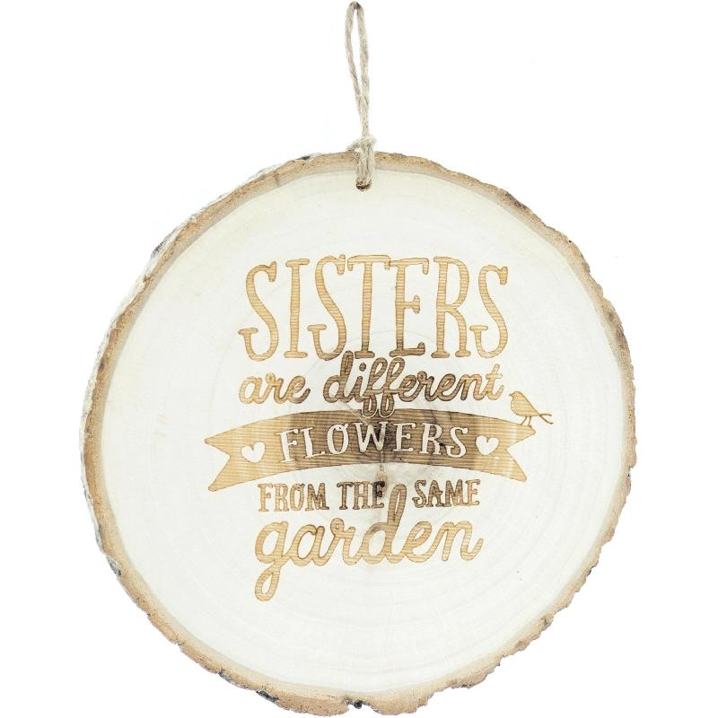 Sisters are Different Flowers - Wood