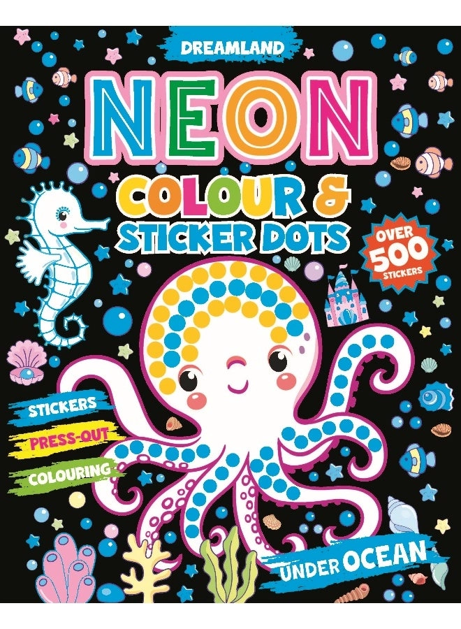 Neon Colour & Sticker Dots - Under Ocean (Book 3)