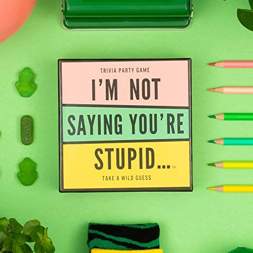 I'm Not Saying You're Stupid - Party Game