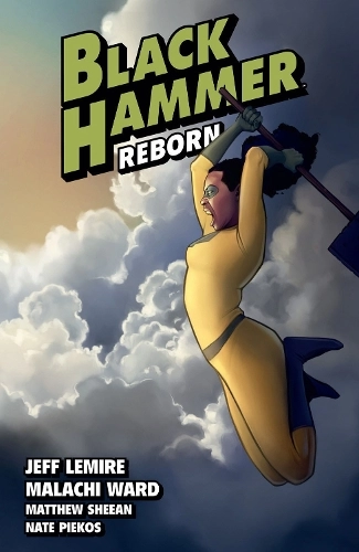 Dark Horse Comics,U.S. Black Hammer Volume 6: Reborn Part Two