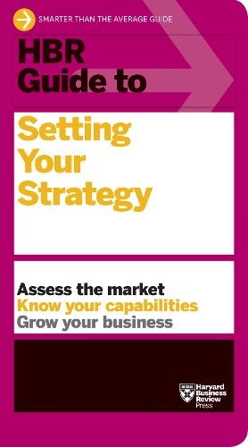 Harvard Business Review Press Hbr Guide To Setting Your Strategy - 272 Pages