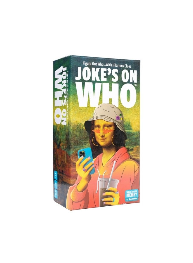 What Do You Meme? Joke's On Who?