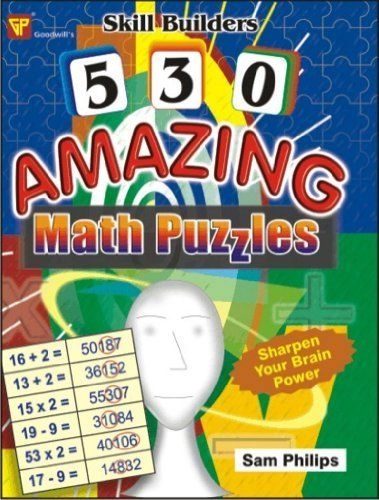 Goodwill Publishing House 530 Amazing Math Puzzles