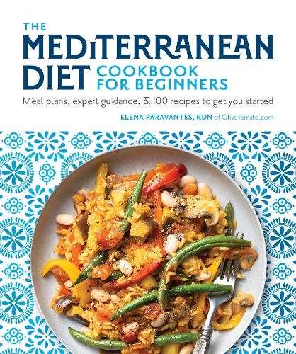 Generic Mediterranean Diet Cookbook For Beginners - Elena Paravantes, RDN 192 pages