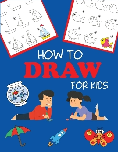 Dylanna Publishing, Inc. How To Draw For Kids