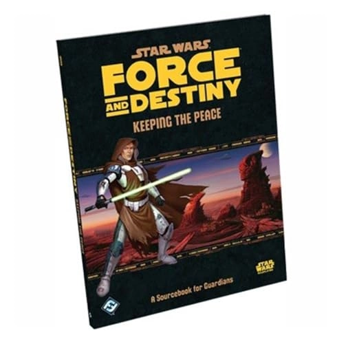 Star Wars RPG Force and Destiny Keeping the Peace Game Sourcebook