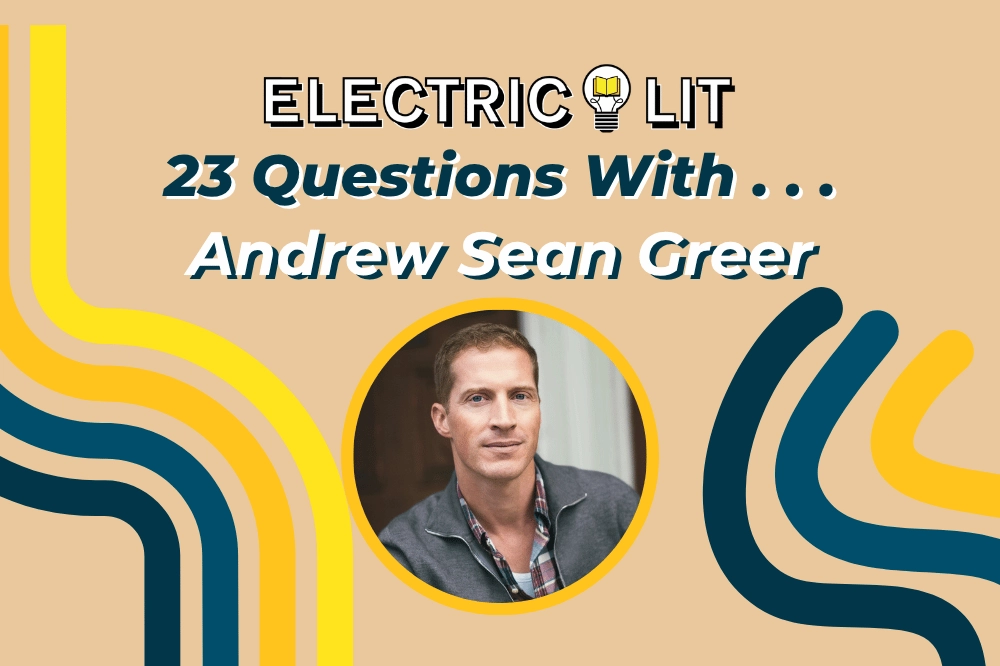 Andrew Sean Greer Refuses to Kill His Darlings