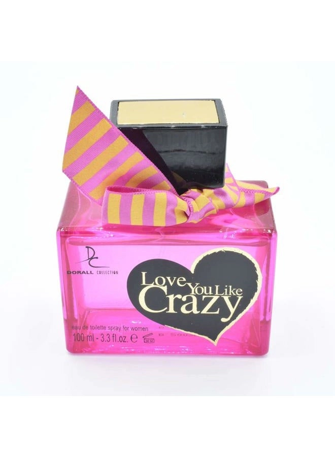 Dorall Collection Love You Like Crazy Eau de Toilette 100ml