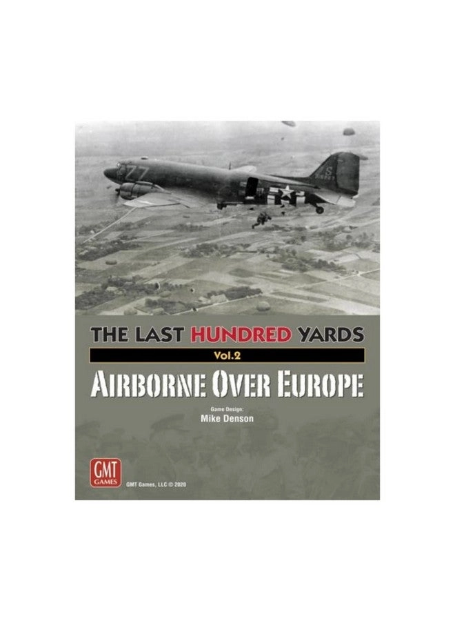 GMT Games Last Hundred Yards: Airborne Over Europe