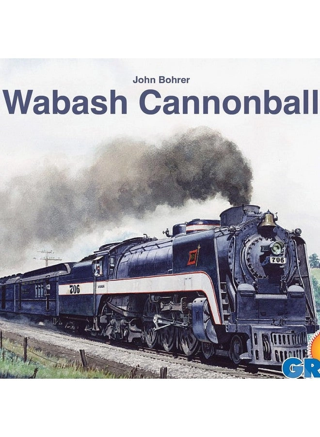 Wabash Cannonball: Railroads of The Eastern US
