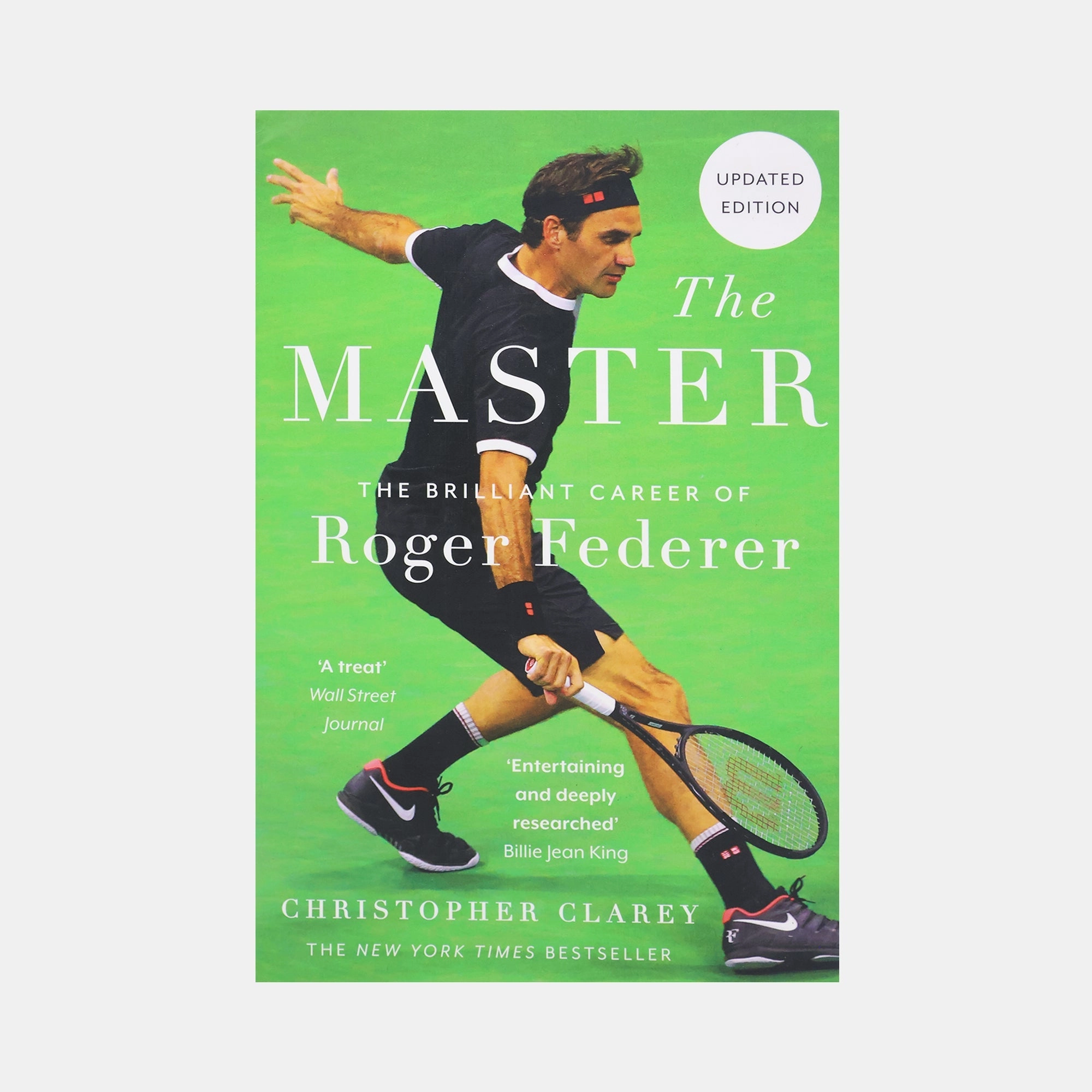 The Master - The Brilliant Career of Roger Federer - Updated Edition