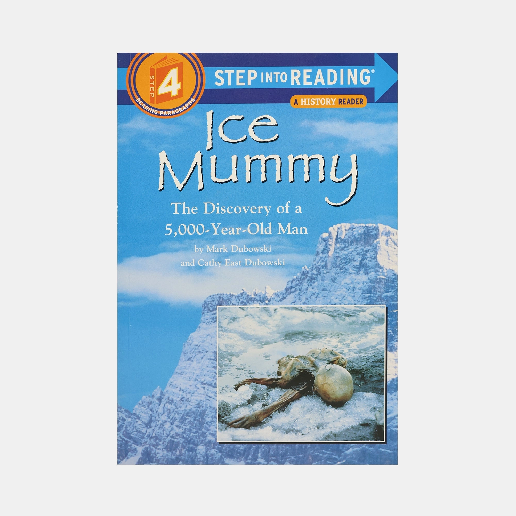 Ice Mummy - The Discovery of a 5,000-Year-Old Man