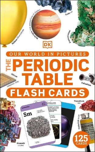 Dorling Kindersley Ltd Our World In Pictures The Periodic Table Flash Cards - 9+