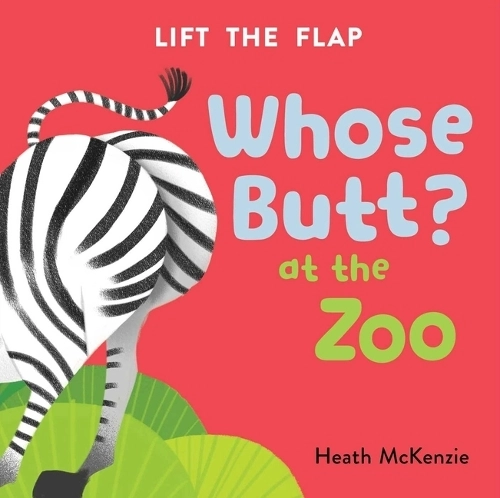 LAKE PRESS Whose Butt? At The Zoo Board Book