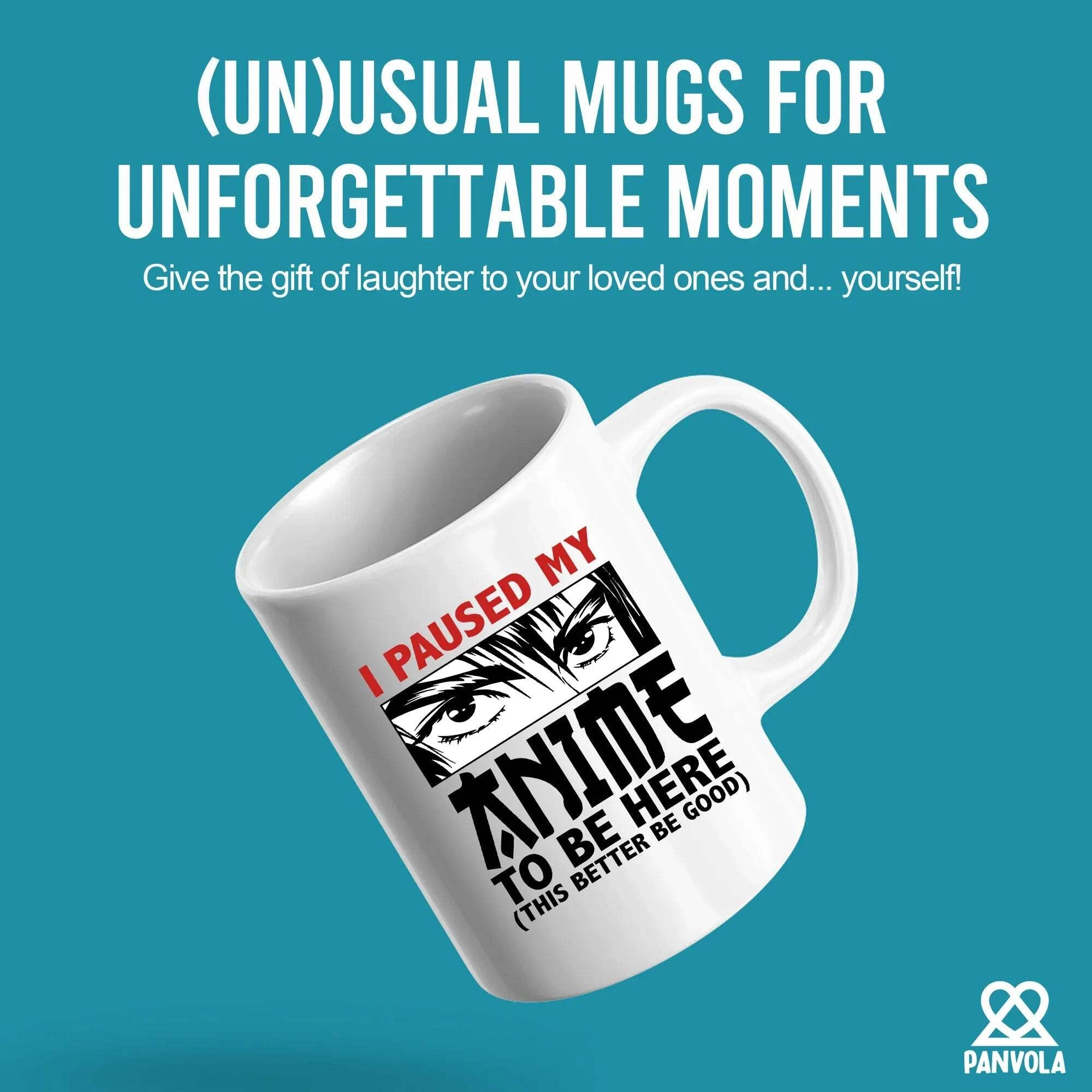 I Paused My Anime To Be Here Ceramic Mug - 1 pcs
