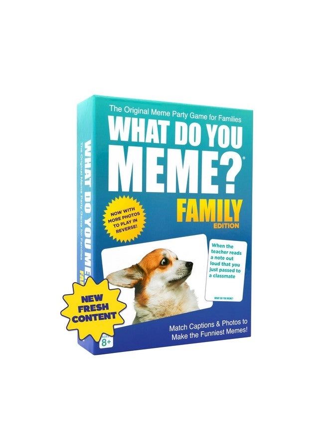 WHAT DO YOU MEME?: Family Edition