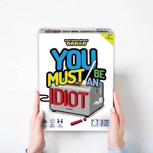 You Must Be an Idiot