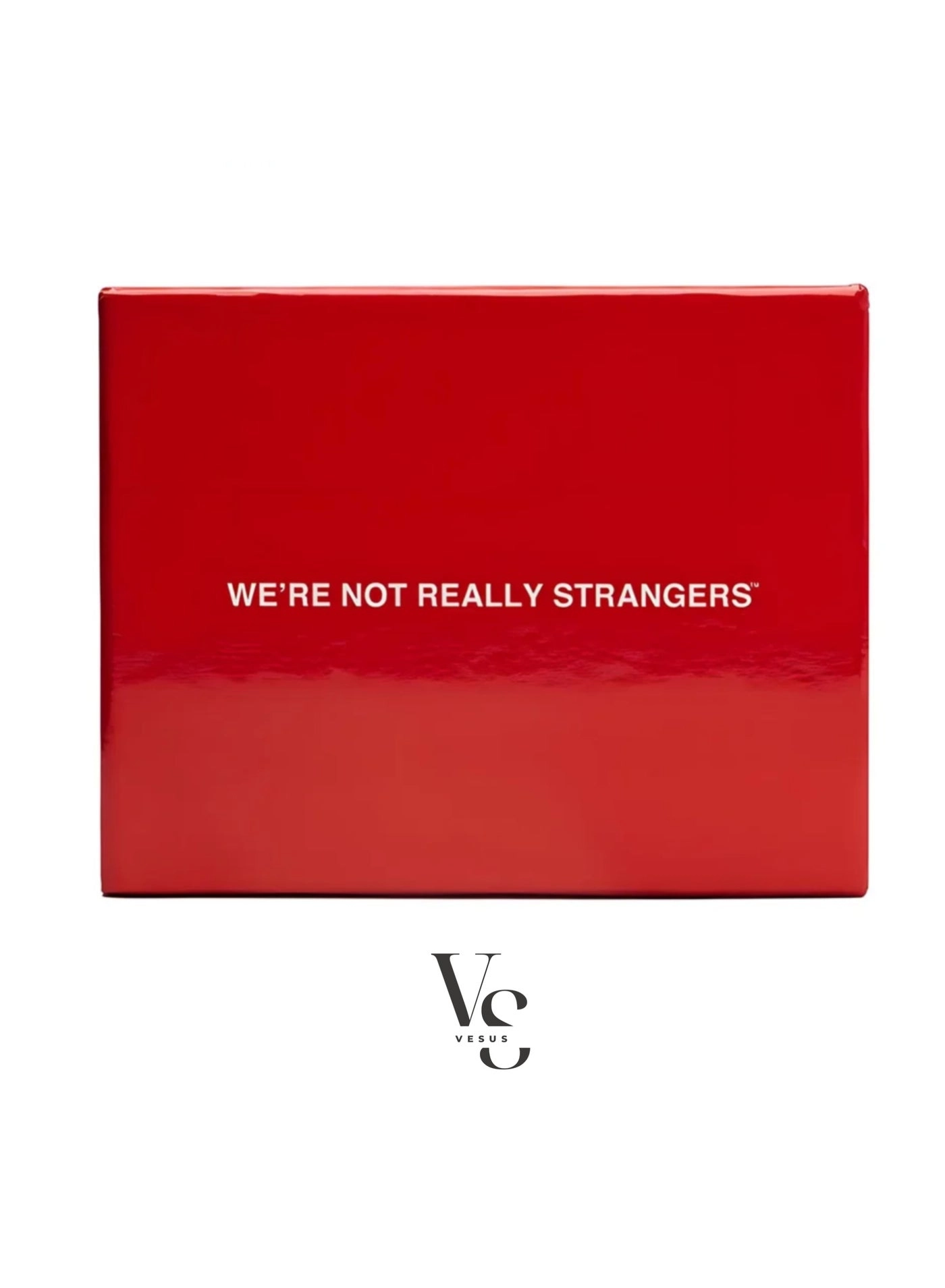 vesus WE'RE NOT REALLY STRANGERS - Card Game