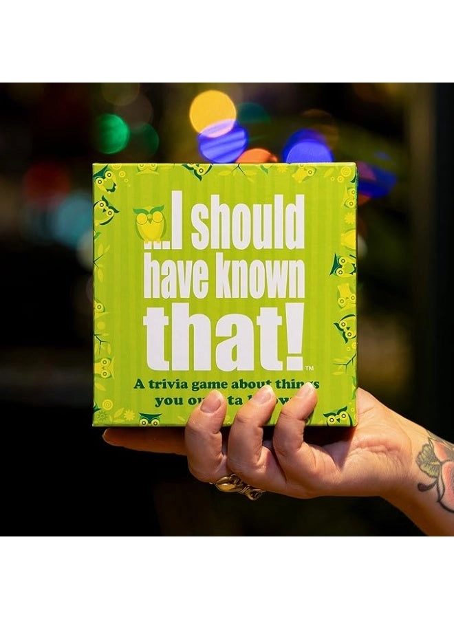 I Should Have Known That!