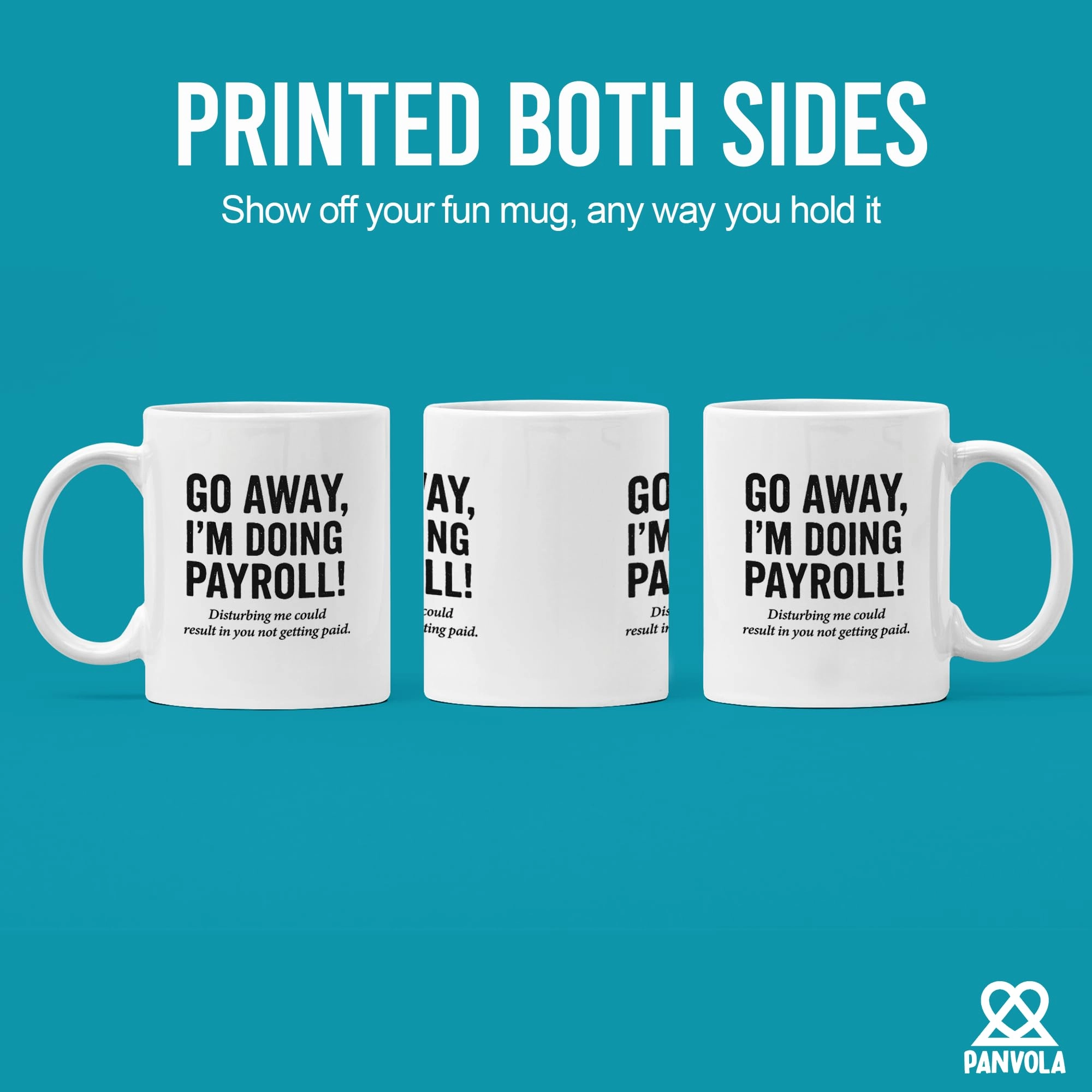 Go Away I'm Doing Payroll Ceramic Mug