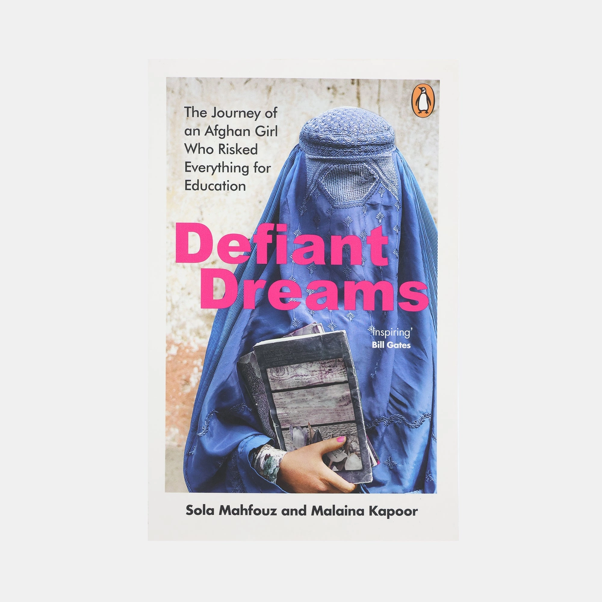 Defiant Dreams - The Journey of an Afghan Girl Who Risked Everything for Education