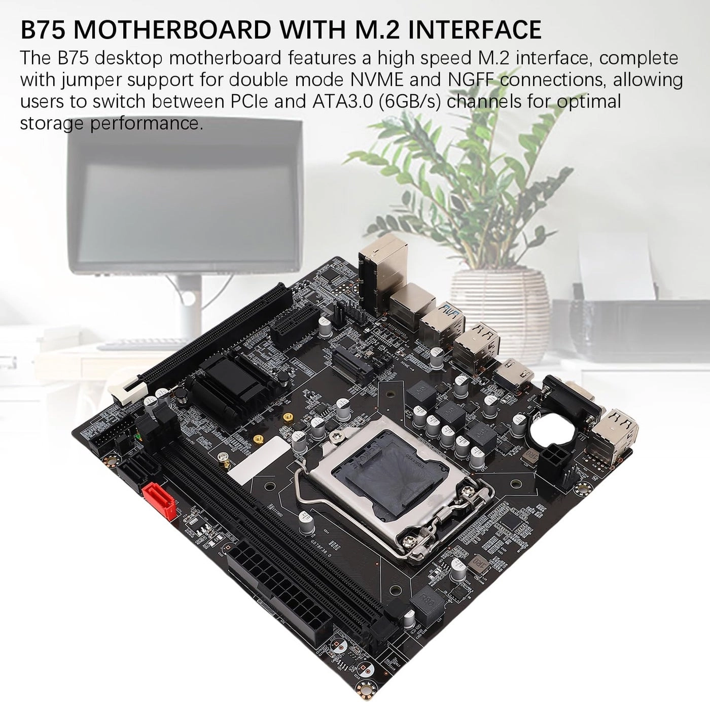 B75 LGA1155 - Micro ATX 2 * 8GB DDR3 PCIe 3.0