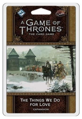 A Game of Thrones: The Card Game: The Things We Do for Love