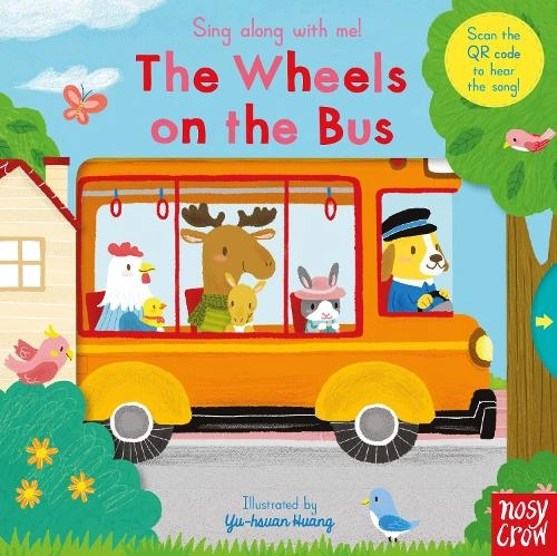 Nosy Crow Sing Along With Me! The Wheels On The Bus