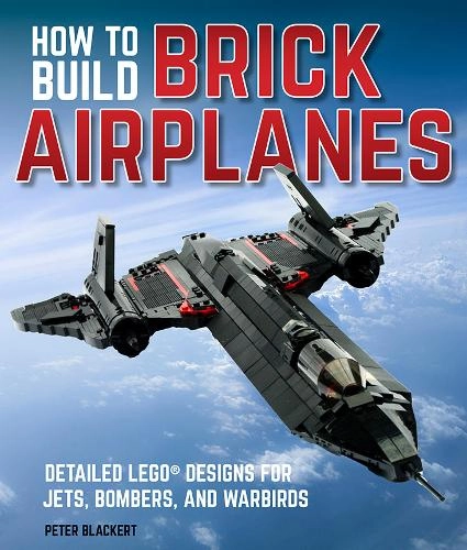 Motorbooks International How To Build Brick Airplanes - Peter Blackert 192 pages