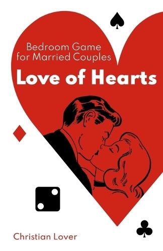 Independently published Love Of Hearts: Bedroom Game For Married Couples