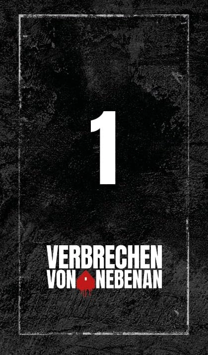 Verbrechen von nebenan: Das Krimispiel zum Nr. 1-Podcast - (Un) schuldig?! (German)