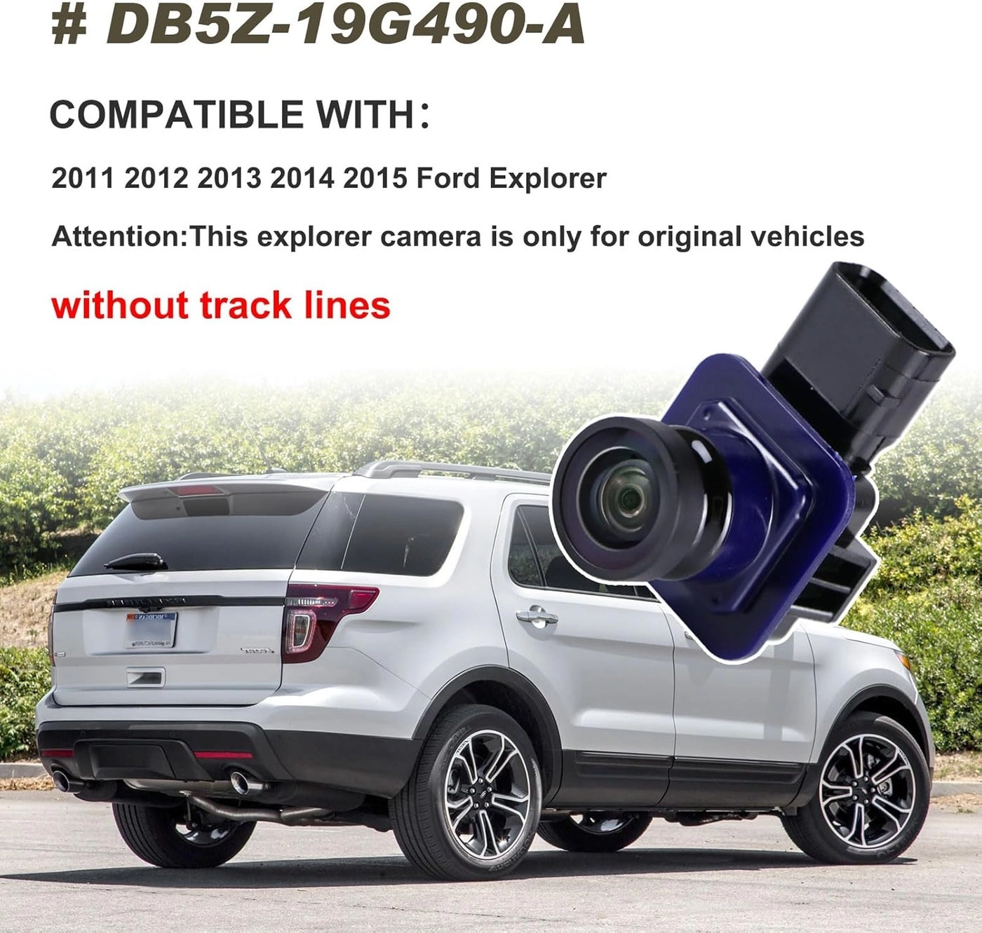 Backup Camera - Ford Explorer 2011-2015 without white track line