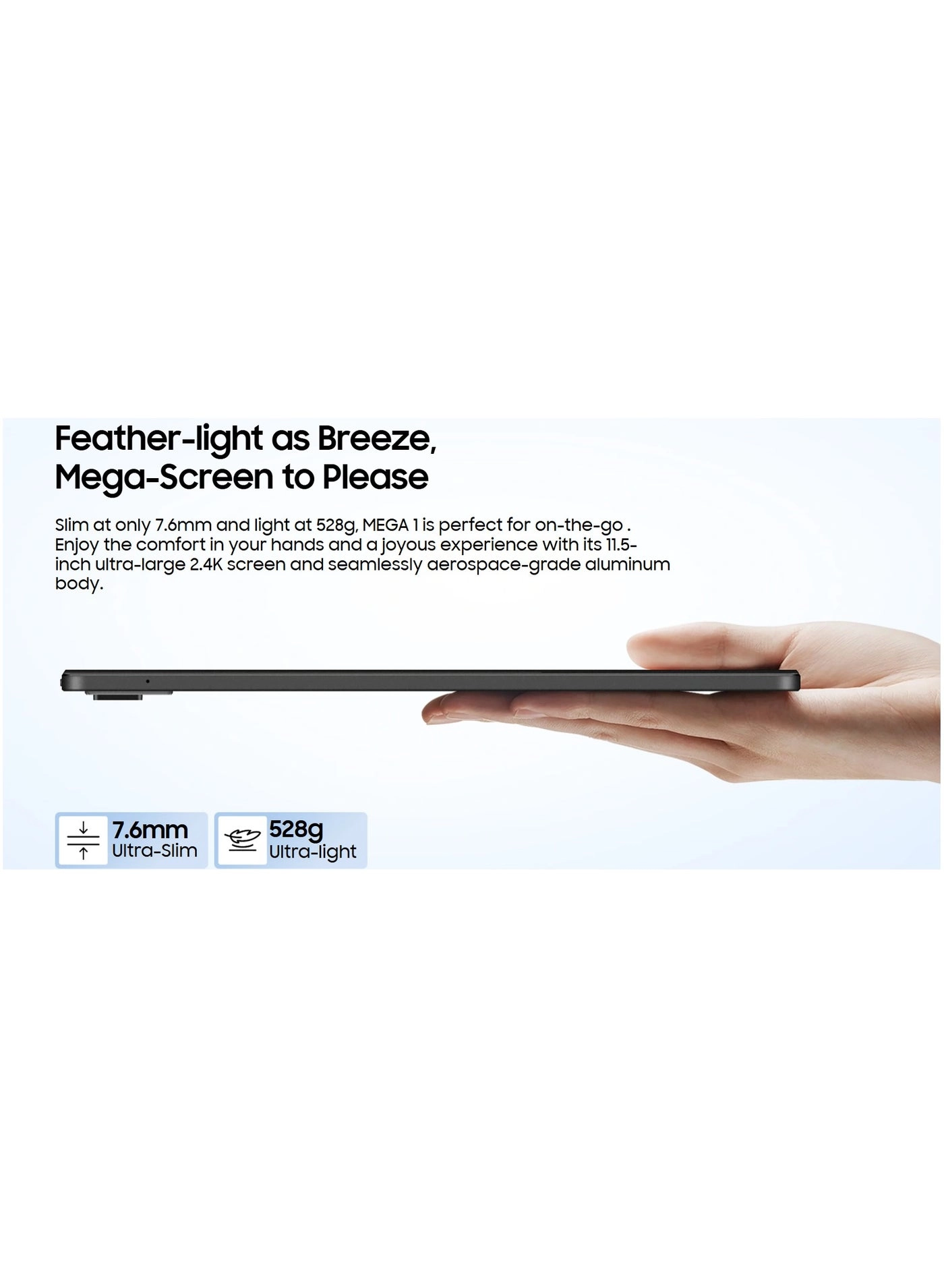 MEGA 1 - 256GB 11.5"