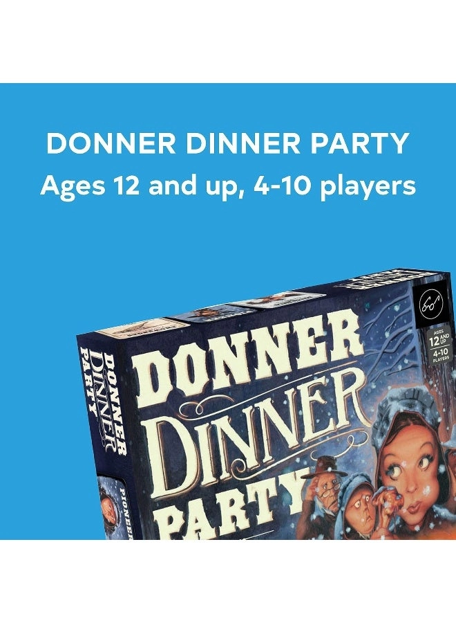 Donner Dinner Party - Ages 12 and up