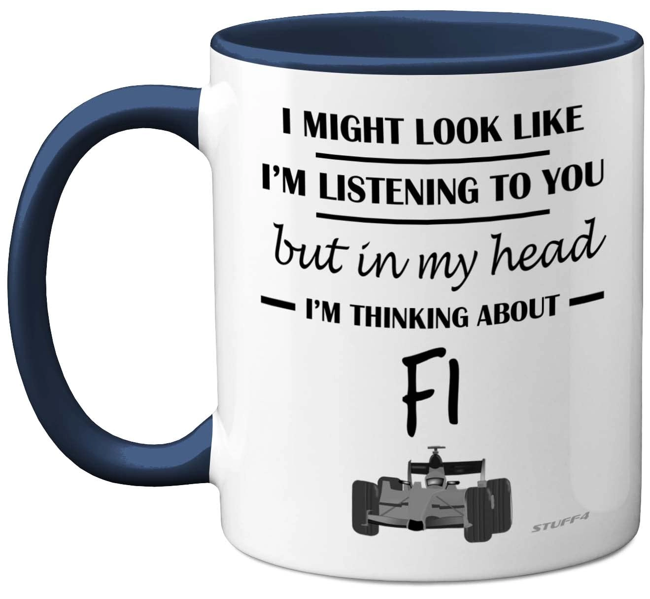 STUFF4 In My Head I'm Thinking About F1 Mug - 1 pcs Funny Car