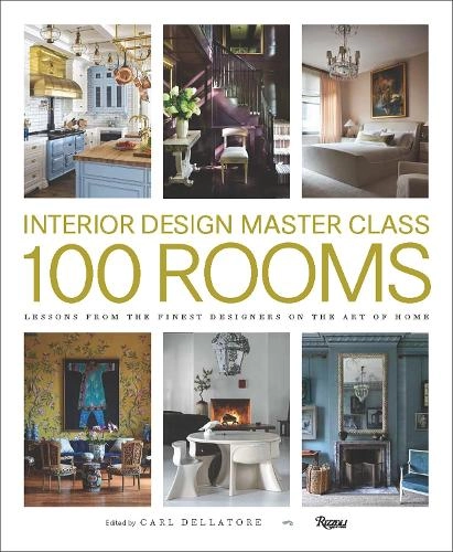 Rizzoli International Publications Interior Design Master Class - 100 Rooms - 320 pages 2025