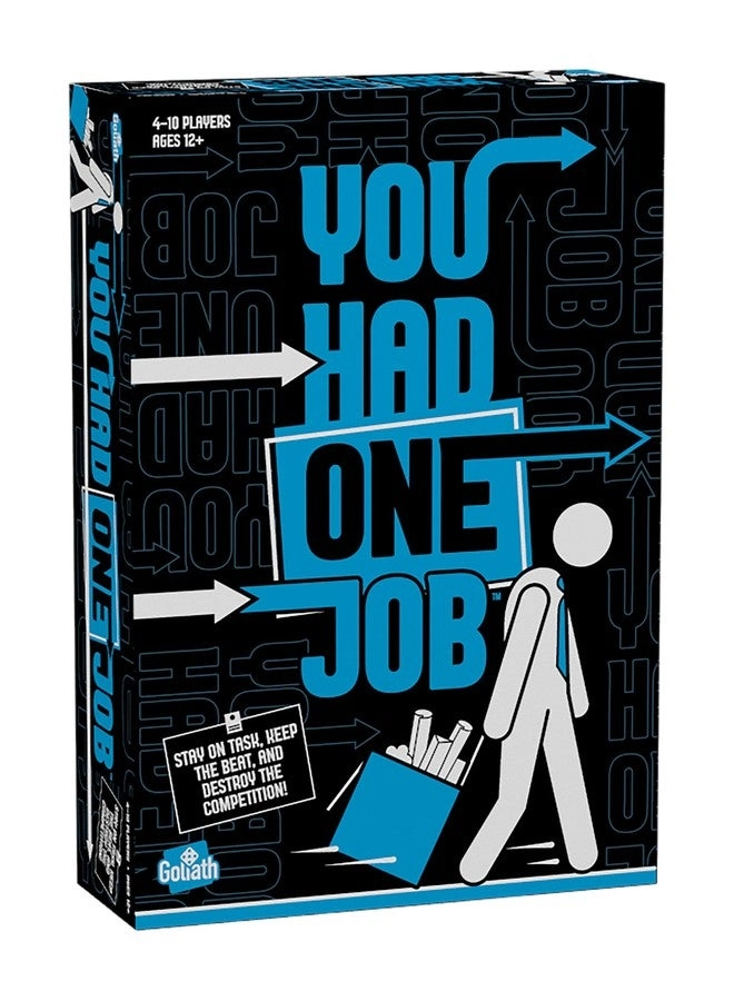You Had One Job - Ages 12 and Up
