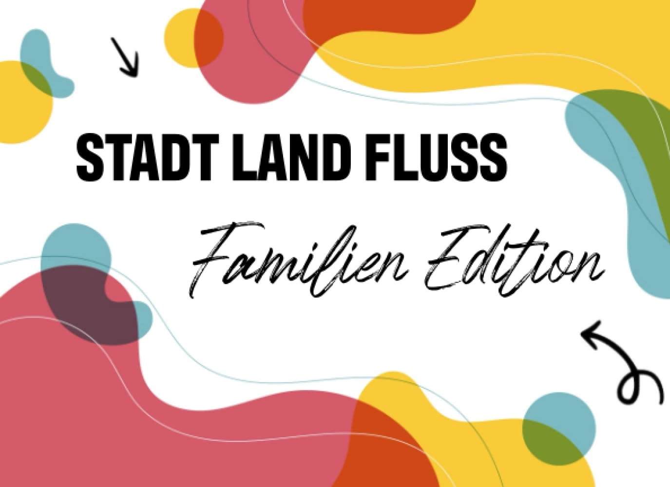 Independently published Stadt Land Fluss: Familien Edition (German)