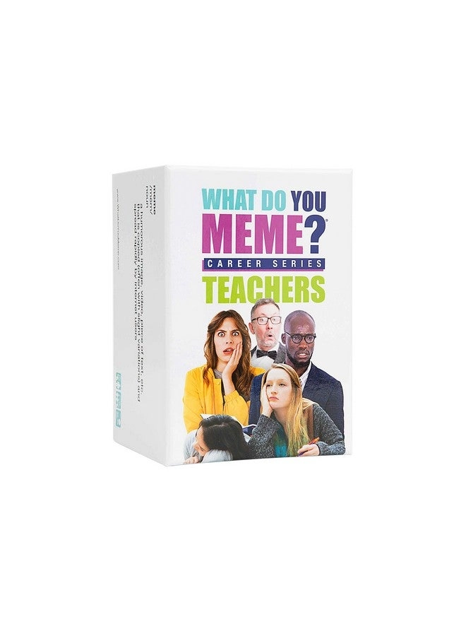 What Do You Meme? Teacher's Edition