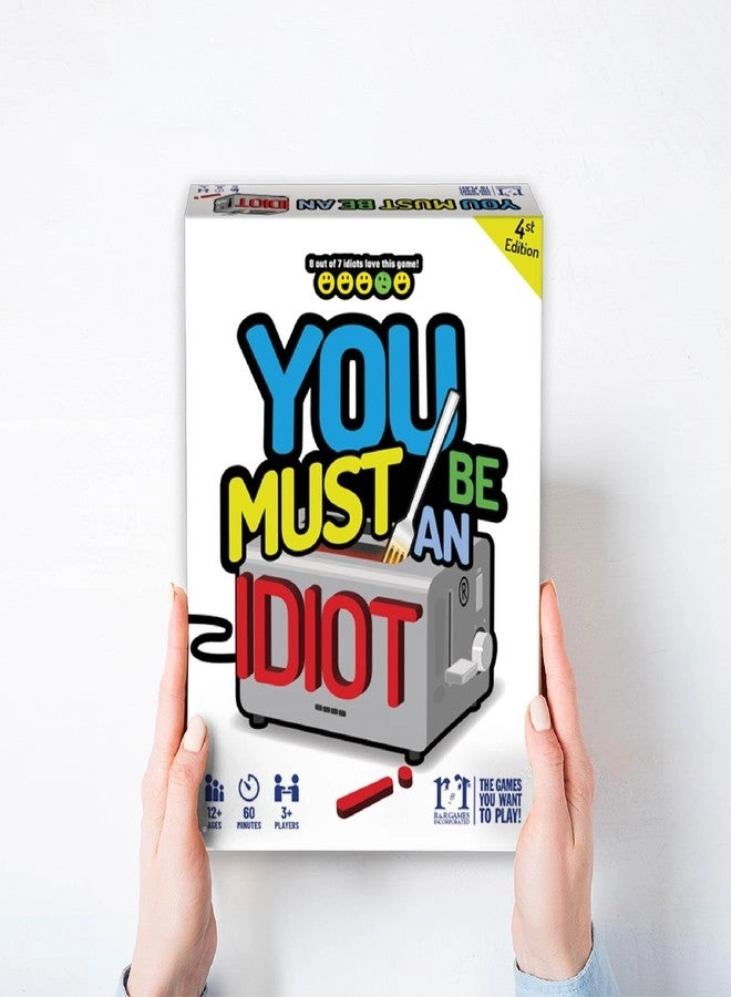 You Must Be an Idiot - Ages 10+