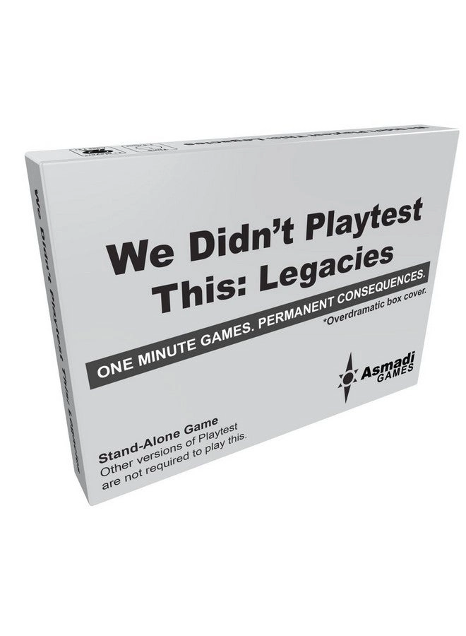We Didn't Playtest This: Legacies