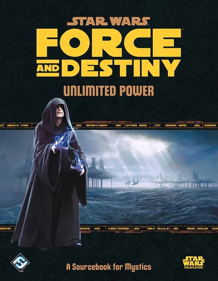Star Wars: RPG - Force and Destiny: Unlimited Power