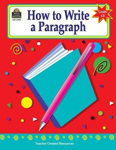 Teacher Created Resources How To Write A Paragraph - 48 Pages