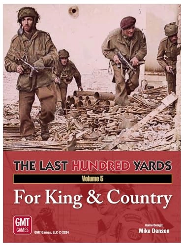 The Last Hundred Yards Volume 5: For King & Country